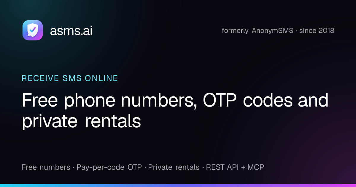 Receive OTP by SMS: Verify Any Service in Seconds · asms.ai